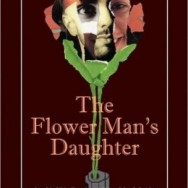 THE FLOWER MAN'S DAUGHTER - Jack Sobel's Novel About a Class of '72 Graduate